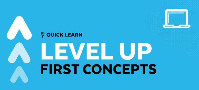 Level Up First Concepts 
